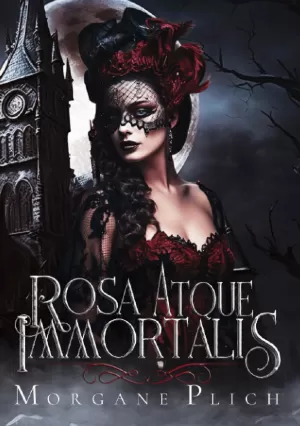 Morgan Plich – Rosa Atque Immortalis